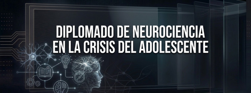 imagen portada Diplomado Neurociencia en la Crisis del Adolescente